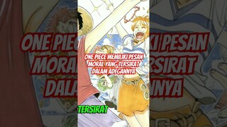 One Piece Memiliki Pesan Moral yang tersirat Dalam Adegannya