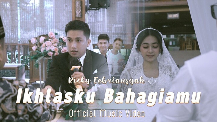 Ricky Feb ft.Tri Suaka - IKHLASKU BAHAGIA (Official Music Video)