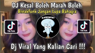 DJ KESAL BOLEH MARAH BOLEH | BREAKFUNK JANGAN LUPA BAHAGIA SOUND IYA IYA JAPH VIRAL TIK TOK 2023 !