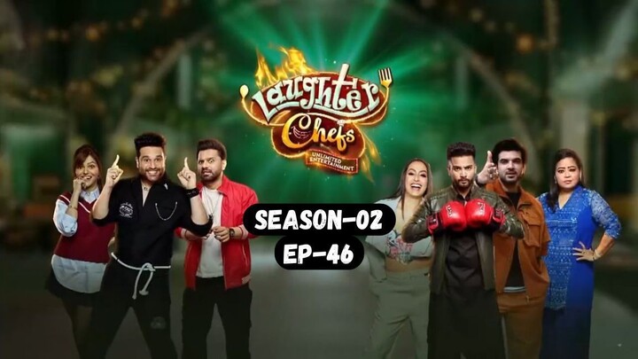 Laughter Chefs Season 2 Episode 46 | Laughter Chefs S02E46 Full Episode 720p Hindi | Movie Tech 3.0