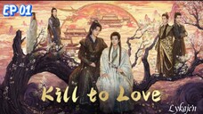🇸🇬🇨🇳[BL]K I L L TO L O V E EP 01(engsub)2025