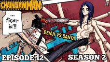 ALUR CERITA ANIME CHAINSAWMAN SEASON 2 EPISODE 12 - (Chapter 67-69)