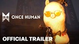 Once Human - Official CBT3 Trailer