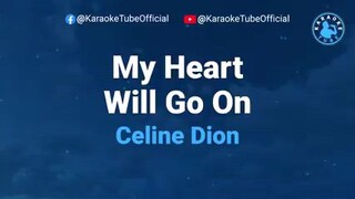 MY HEART WILL GO ON-By Celine dion(karaoke version)