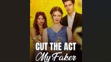 Cut The Act My Faker