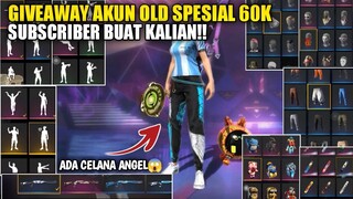 GIVEAWAY AKUN FF SPESIAL 60K SUBSCRIBER BUAT KALIAN🙏😊|| AKUN OLD NAMUN SEDERHANA😱