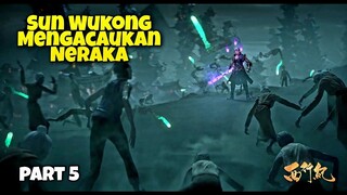 (Bagian 5) Xi Xing Ji, Wukong Ngamuk Di Dunia Bawah‼️ Alur Cerita Film