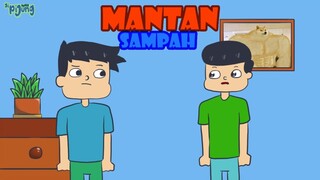 MANTAN SAMPAH!!!! - SIPIJUNG