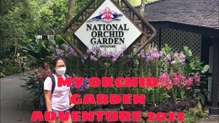 BOTANIC GARDEN TO NATIONAL ORCHID GARDEN SINGAPORE ADVENTURE 2022