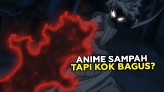 ANIME SAMPAH TAPI KOK BAGUS BANGET