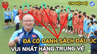 Vừa Họp xong, HLV PARK CHỐT DANH SÁCH đấu ÚC, VUI NHẤT HÀNG TRUNG VỆ