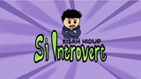 Kisah Hidup Si Introvert Episode 1