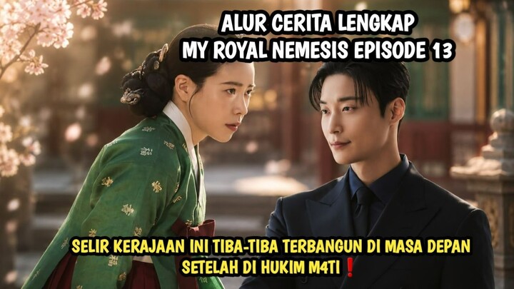 MY ROYAL NEMESIS EPISODE 13