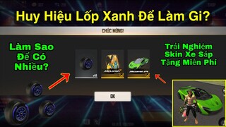 [Garena Free Fire]/Huy Hiệu Lốp Xe Xanh Để Làm Gì?Test Trước Skin Xe Xanh Sẽ Được Tặng Miễn Phí