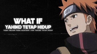 YANG TERJADI PADA AKATSUKI JIKA YAHIKO TETAP HIDUP