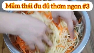 Mắm thái đu đủ thơm ngon p3