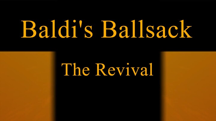 [YTP] Baldi's Ballsack - The Revival