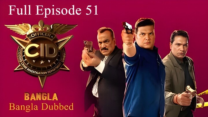 CID Season 2 Full Episode 51 Bangla Dubbed | CID Season 2 2025 | CID Season 2 in Bangla Dubbed