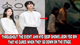 Throughout the event, Ahn Hyo-seopshows Jeon Yeo Bin that he cares when they go down on the stage.