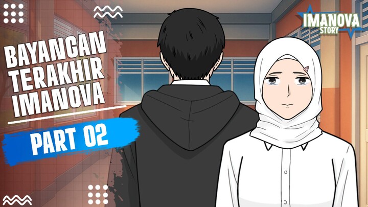 BAYANGAN TERAKHIR IMANOVA PART 2 -Drama Animasi