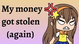 My money got stolen (again)