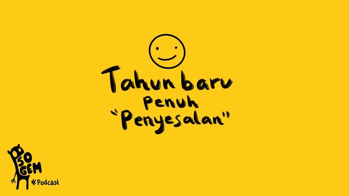 Happy newyear, tapi kok kita ga happy ya | podcast begadang.