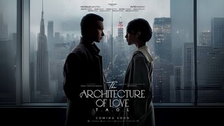 Teaser Film Romantis Komedi Bertabur Bintang "The Architecture Of Love" Plot Cerita,Cast & Character