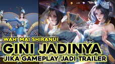 WAH❗BEGINI JADINYA JIKA GAMEPLAY DIUBAH JADI TRAILER "MAI SHIRANUI"