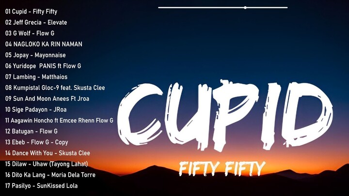 🎶FIFTY FIFTY - CUPID ️🎶️ Best Hits OPM Rap 2023 Playlist || OPM Rap Trends 2023 🎷️