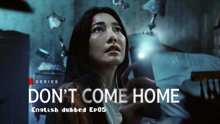 05.Don't come home