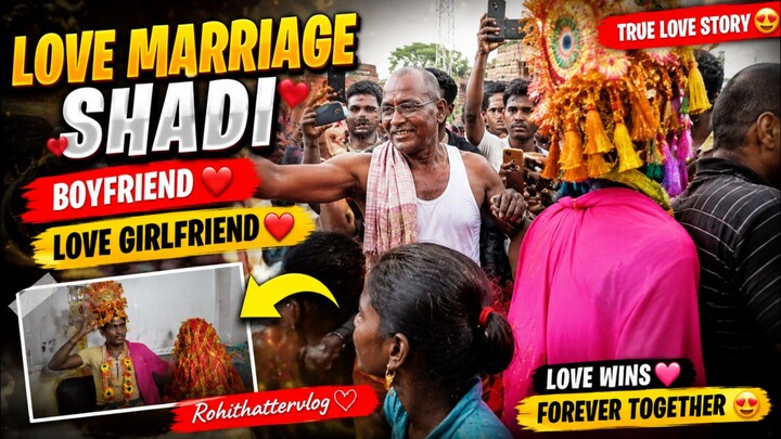 😱 LOVE MARRIAGE SHADI ❤️ BOYFRIEND & GIRLFRIEND KI SHAADI