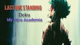 [AMV] Deku - Last One Standing (MY HERO ACADEMIA)