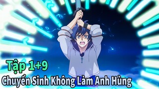ANIME THÁNG 5 | Chuyển Sinh Nhưng Không Muốn Làm Anh Hùng Tập 1-9 | Mèo Gầy Review