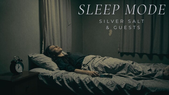 Sleep Mode – Silver Salt & Guests