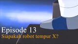 Daigunder | Episode 13 [Bahasa Indonesia] - Siapakah robot tempur X!