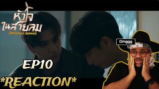 หัวใจในสายลม Dangerous Romance | EP.10 REACTION