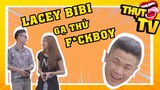 THỤT TV RỦ LACEY BIBI ĐI GẠ F*CK BOY