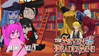 Akame ga kill reaction to the seven deadly sins#2/2||Gacha Life||