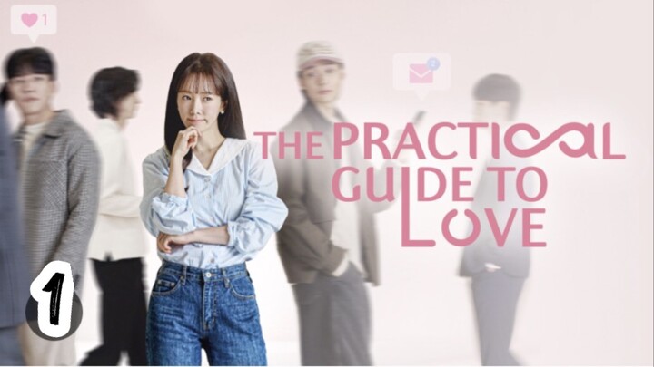 The_Practical_Guide_To_Love_Ep1