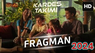 Kardes Takimi [Arabic] 2024 مدبلجة عربية