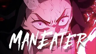 Nezuko「AMV」ManEater