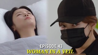 [ENG/INDO]WOMAN in a VEIL||Episode 43||Preview||Shin Go-eu,Choi Yoon-young,Lee Chae-young,Lee Sun-ho