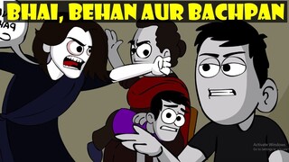 Bhai, Behan Aur Bachpan