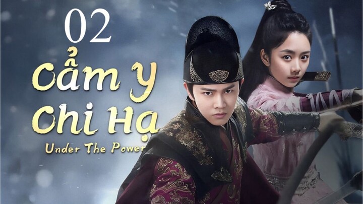 CẨM Y CHI HẠ - Tập 2 (Lồng Tiếng)