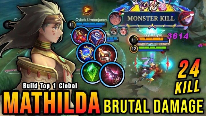 Nerf Can't Stop Me!! 24 Kills Mathilda Brutal Damage Build - Build Top 1 Global Mathilda ~ MLBB