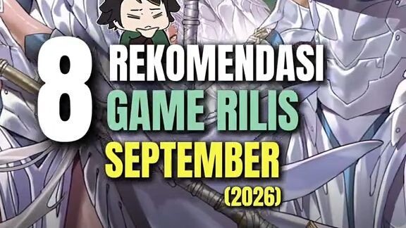 8 game buat September neeh, ada yang mau nambahin?