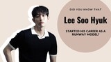 Did you know that Lee Soo Hyuk started his career as a runway model? LEE SOO HYUK'S EVOLUTION
