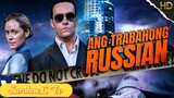 ANG TRABAHONG RUSSIAN | EXCLUSIVE TAGALOVE | TAGALOG DUBBED ACTION HD MOVIE