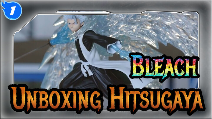 [Bleach]Unboxing Hitsugaya HQS by Tsume_1