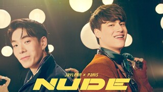 [JAYLERRxPARIS] NUDE – JAYLERRxPARIS Official MV (พิเศษฉบับห้องซ้อมและเบื้องหลังMV)